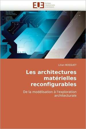 Les Architectures Materielles Reconfigurables: Netqual de Lilian BOSSUET