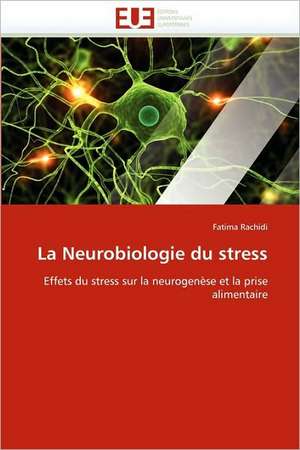 La Neurobiologie Du Stress: Quels Dispositifs Pour y Parvenir? de Fatima Rachidi