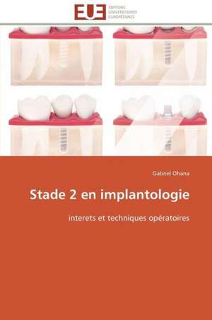 Stade 2 En Implantologie: Des Categories Et Des Hommes de Gabriel Ohana