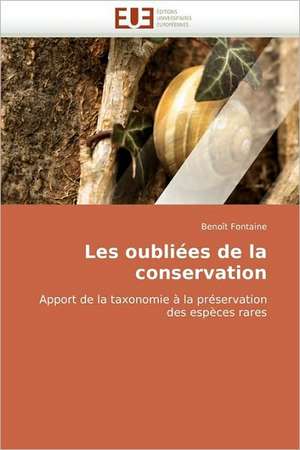 Les Oubliees de La Conservation: Du Savoir de Reference Au Savoir Appris de Benoît Fontaine