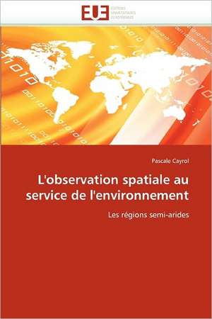 L'Observation Spatiale Au Service de L'Environnement: Le Transcriptome de Pascale Cayrol