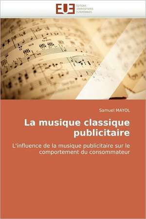 La Musique Classique Publicitaire: Le Transcriptome de Samuel MAYOL