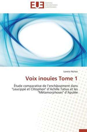 Voix Inouies Tome 1: Le Transcriptome de Loreto Núñez