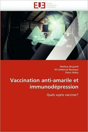 Vaccination Anti-Amarile Et Immunodepression: Geodesie de Mathias Bruyand