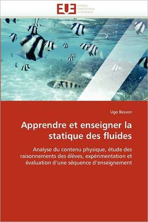 Apprendre Et Enseigner La Statique Des Fluides: Etat Des Lieux Et Defis de Ugo Besson