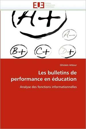 Les bulletins de performance en éducation de Ghislain Arbour