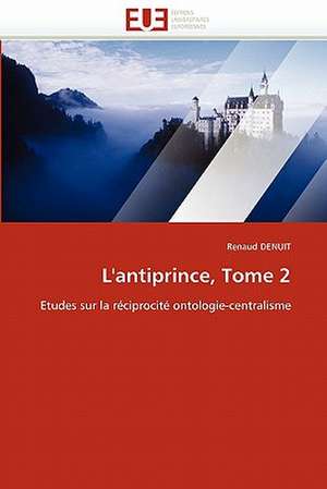 L'antiprince, Tome 2 de Renaud DENUIT