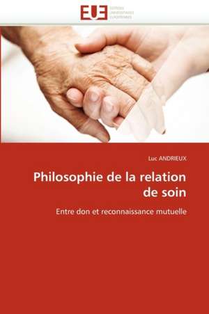 Philosophie de La Relation de Soin: Auto-Financement de Soins de Sante, ''Social-Re'' de Luc ANDRIEUX