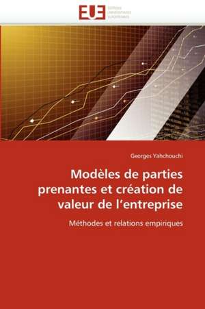 Modèles de parties prenantes et création de valeur de l'entreprise de Georges Yahchouchi