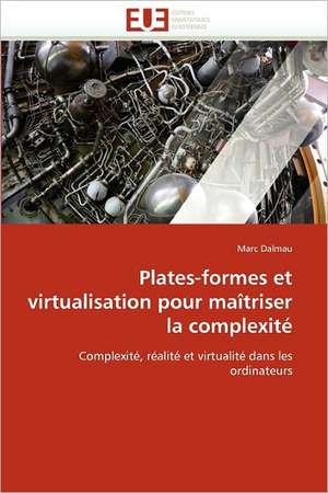 Plates-formes et virtualisation pour maîtriser la complexité de Marc Dalmau