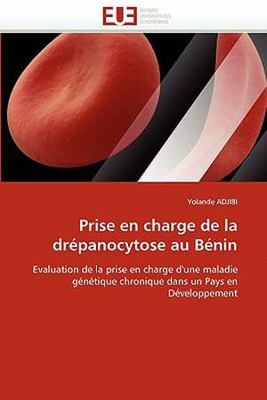 Prise en charge de la drépanocytose au Bénin de Yolande ADJIBI