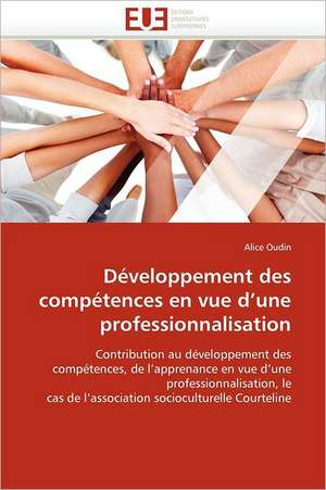 Développement des compétences en vue d''une professionnalisation de Alice Oudin