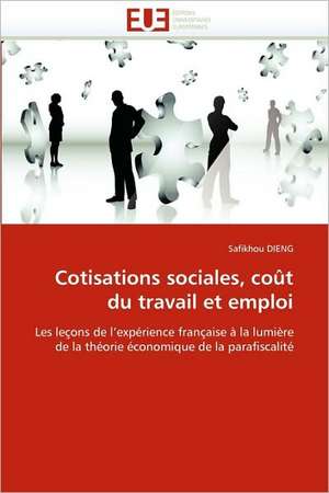 Cotisations sociales, coût du travail et emploi de Safikhou DIENG