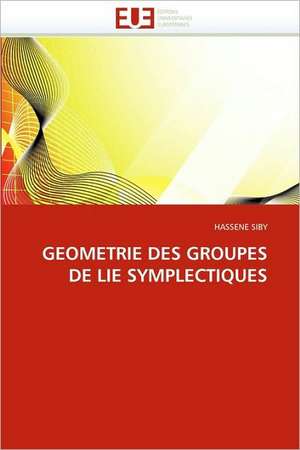 Geometrie Des Groupes de Lie Symplectiques de HASSENE SIBY