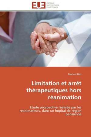 Limitation Et Arret Therapeutiques Hors Reanimation: Biodiversite Et Biovalorisation de Marine Bled