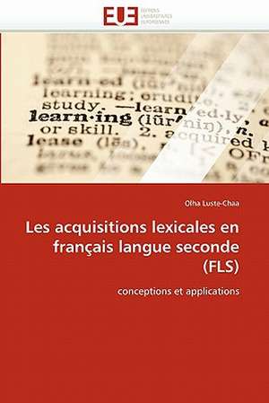 Les acquisitions lexicales en français langue seconde (FLS) de Olha Luste-Chaa