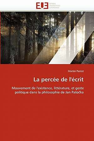 La percée de l'écrit de Martin Parrot