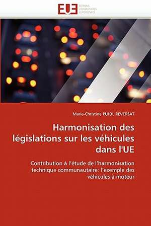 Harmonisation des législations sur les véhicules dans l'UE de Marie-Christine PUJOL REVERSAT