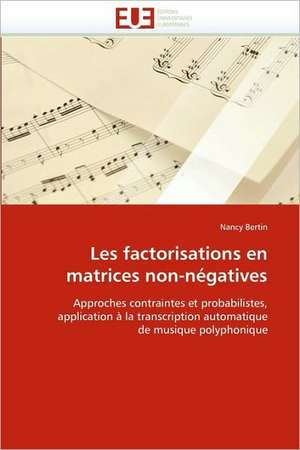 Les factorisations en matrices non-négatives de Nancy Bertin