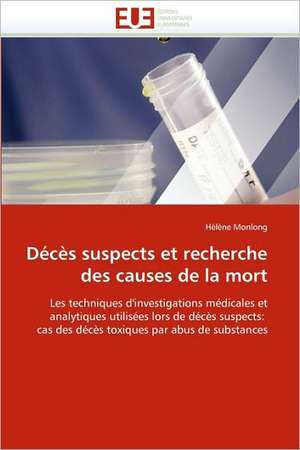 Décès suspects et recherche des causes de la mort de Hélène Monlong