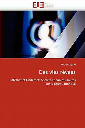 Des Vies Revees: Mieux Gerer Les Systemes Educatifs de Michel Moatti