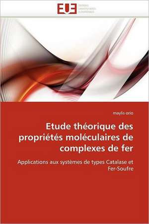 Etude théorique des propriétés moléculaires de complexes de fer de maylis orio