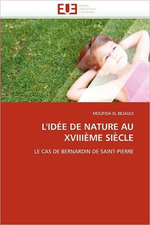 L'Idee de Nature Au Xviiieme Siecle de MOUFIDA EL BEJAOUI