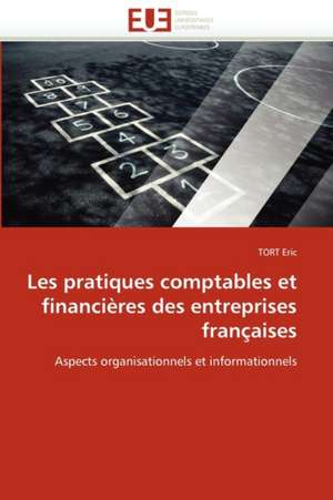 Les pratiques comptables et financières des entreprises françaises de TORT Eric