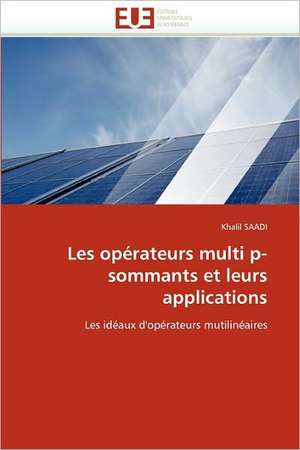 Les Operateurs Multi P-Sommants Et Leurs Applications: L''Offre Bio de La Pme de Khalil SAADI