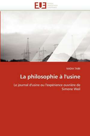 La philosophie à l'usine de NADIA TAIBI