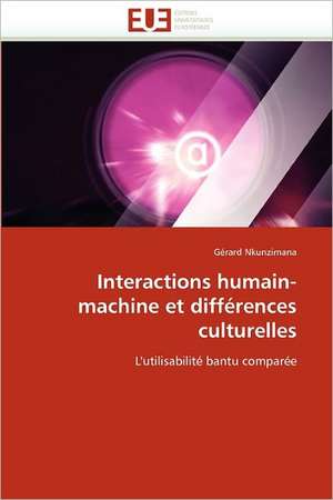 Interactions Humain-Machine Et Differences Culturelles: 4b-25 de Gérard Nkunzimana