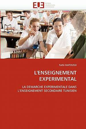 L'Enseignement Experimental de Fathi MATOUSSI