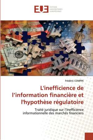 L'inefficience de l'information financière et l'hypothèse régulatoire de Frédéric COMPIN