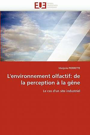 L'environnement olfactif: de la perception à la gêne de Marjorie PIERRETTE