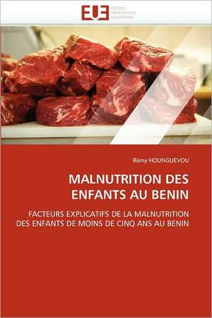 Malnutrition Des Enfants Au Benin de Rémy HOUNGUEVOU