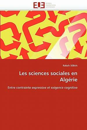 Les sciences sociales en Algérie de Rabeh SEBAA