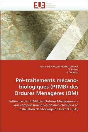 Pré-traitements mécano-biologiques (PTMB) des Ordures Ménagères (OM) de Joácio de Araujo Morais Junior