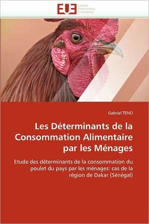 Les Déterminants de la Consommation Alimentaire par les Ménages de Gabriel TENO