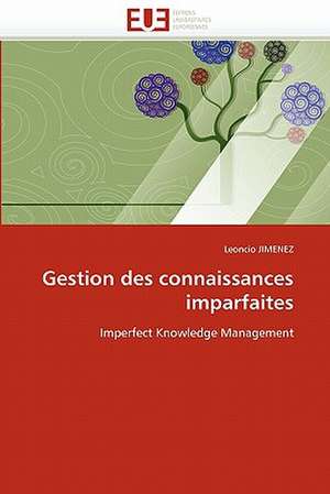 Gestion des connaissances imparfaites de Leoncio JIMENEZ