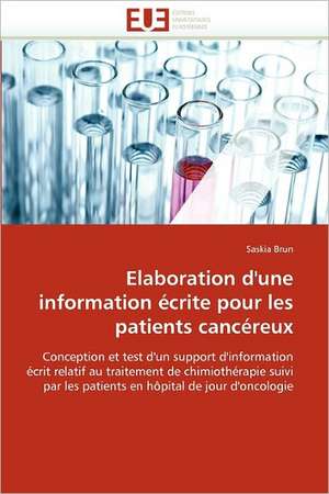 Elaboration d''une information écrite pour les patients cancéreux de Saskia Brun