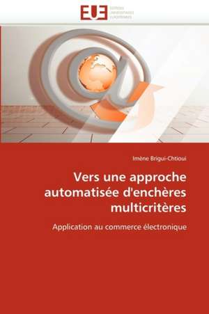 Vers une approche automatisée d'enchères multicritères de Imène Brigui-Chtioui