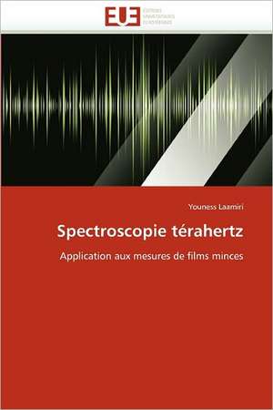 Spectroscopie térahertz de Youness Laamiri