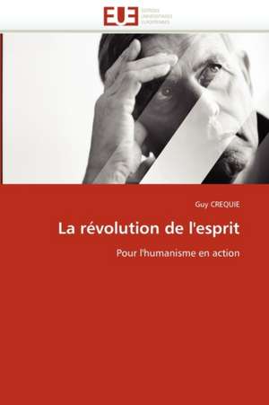 La révolution de l'esprit de Guy CREQUIE