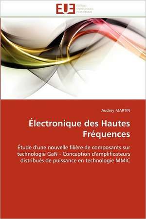 Électronique des Hautes Fréquences de Audrey MARTIN