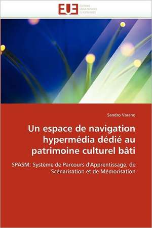 Un espace de navigation hypermédia dédié au patrimoine culturel bâti de Sandro Varano