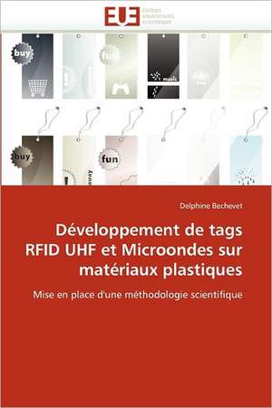 Développement de tags RFID UHF et Microondes sur matériaux plastiques de Delphine Bechevet