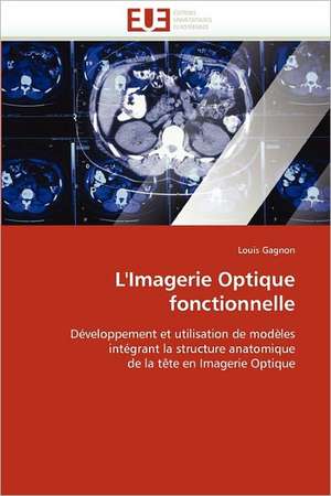 L'Imagerie Optique fonctionnelle de Louis Gagnon