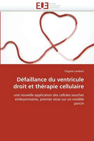 Defaillance Du Ventricule Droit Et Therapie Cellulaire: Le Cas de La Toxicomanie de Virginie Lambert