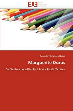 Marguerite Duras de Romuald Ntchuisseu Ngock