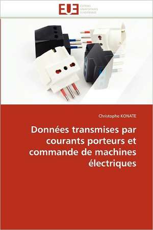 Données transmises par courants porteurs et commande de machines électriques de Christophe KONATE